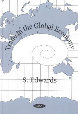 Edwards, S: Trade in the Global Economy de S. Edwards