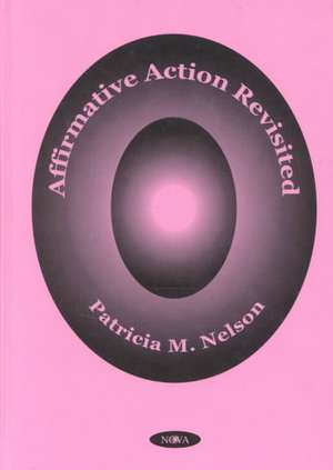 Affirmative Action Revisited de Patricia M Nelson