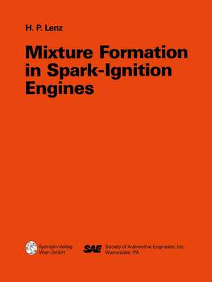 Mixture Formation in Spark-Ignition Engines de Hans Peter Lenz