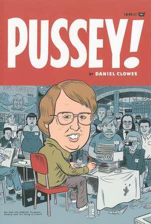 Pussey! de Dan Clowes