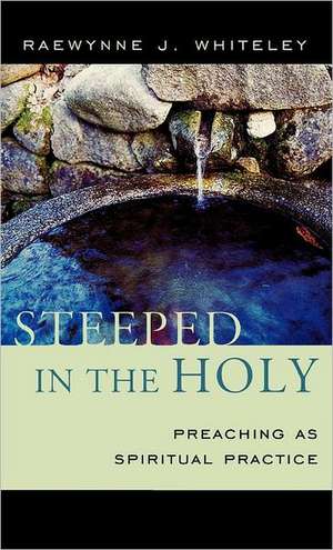 Steeped in the Holy de Raewynne J. Whiteley