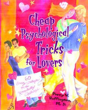 Cheap Psychological Tricks for Lovers de Perry Buffington