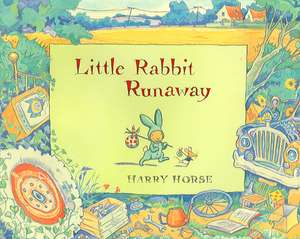 Little Rabbit Runaway de Harry Horse