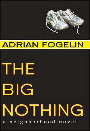 The Big Nothing de Adrian Fogelin