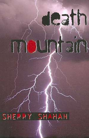 Death Mountain de Sherry Shahan