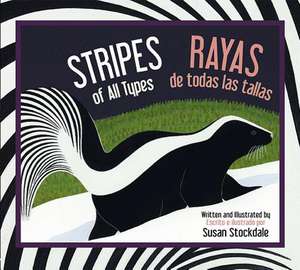 Stripes of All Types/Rayas de Todas Las Tallas de Susan Stockdale