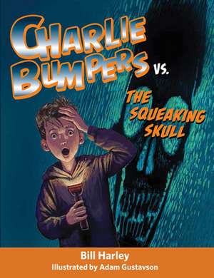 Charlie Bumpers vs. the Squeaking Skull de Bill Harley