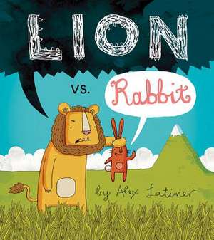 Lion vs. Rabbit de Alex Latimer