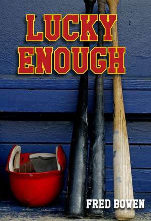 Lucky Enough de Fred Bowen