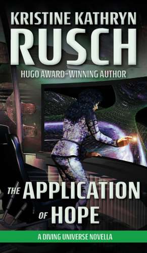 The Application of Hope de Kristine Kathryn Rusch