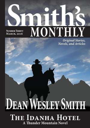 Smith's Monthly #30 de Dean Wesley Smith