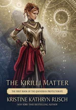 The Kirilli Matter de Kristine Kathryn Rusch