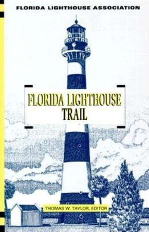 Florida Lighthouse Trail de Tom Taylor