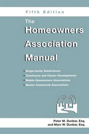 The Homeowners Association Manual de Peter M. Dunbar