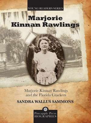 Marjorie Kinnan Rawlings and the Florida Crackers de Sandra Wallus Sammons