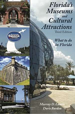 Florida's Museums and Cultural Attractions de Murray D. Laurie