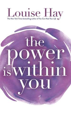 The Power is Within You: A Story of St. Augustine de Louise L. Hay