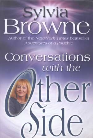 Conversations with the Other Side de Sylvia Browne