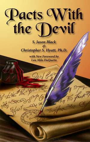 Pacts with the Devil: A Chronicle of Sex, Blasphemy & Liberation de Christopher S Hyatt PhD