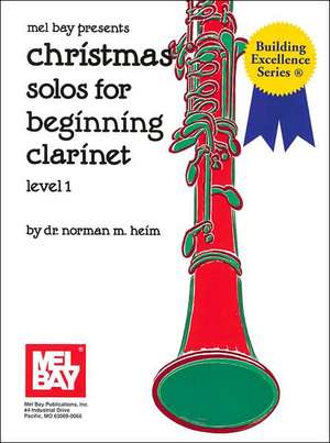 Christmas Solos for Beginning Clarinet Level 1 de Dr Norman Heim