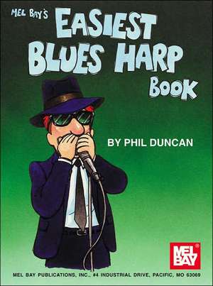 Easiest Blues Harp Book de Phil Duncan