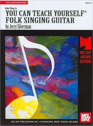 You Can Teach Yourself Folk Singing Guitar de Jerry Silverman