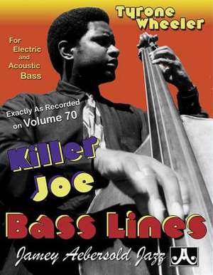 Tyrone Wheeler Killer Joe Bass Lines de Tyrone Wheeler