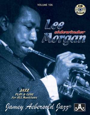 Jamey Aebersold Jazz -- Lee Morgan, Vol 106: Sidewinder, Book & Online Audio de Lee Morgan