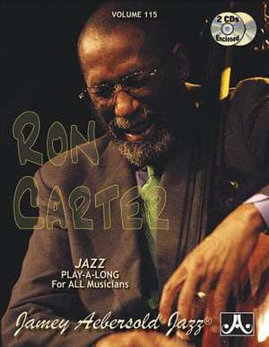 Jamey Aebersold Jazz -- Ron Carter, Vol 115 de Ron Carter