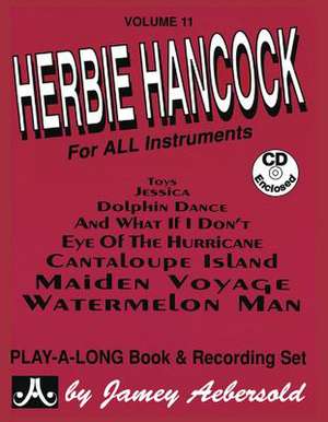 Jamey Aebersold Jazz -- Herbie Hancock, Vol 11: For All Instruments, Book & Online Audio de Herbie Hancock