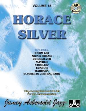 Jamey Aebersold Jazz -- Horace Silver, Vol 18 de Horace Silver