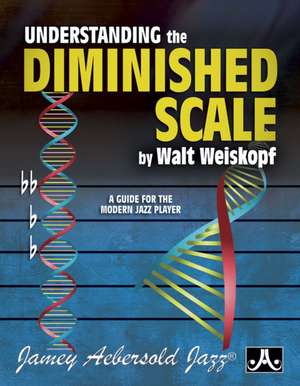 Understanding the Diminished Scale de Walt Weiskopf