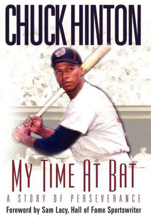 My Time at Bat: A Story of Perseverance de Chuck Hinton