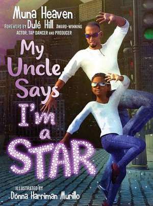 My Uncle Says I'm a Star de Heaven, Muna