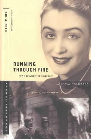 Running Through Fire: How I Survived the Holocaust de Zosia Goldberg