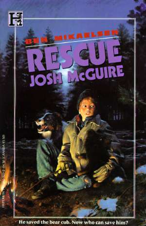 The Rescue Josh Mcguire de Ben Mikaelsen