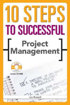 10 Steps to Successful Project Management de Lou Russell