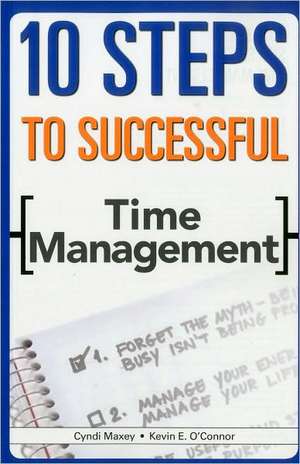 10 Steps to Successful Time Management de Cyndi Maxey