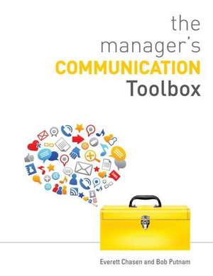 The Manager's Communication Toolbox de Everett A. Chasen