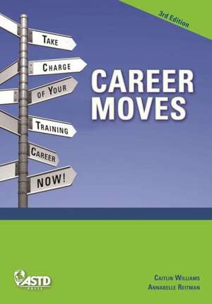 Career Moves: Be Strategic about Your Future de Caitlin Williams