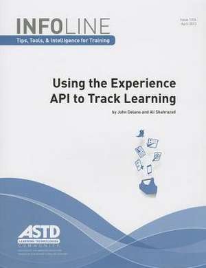 Using the Experience API to Track Learning de JOHN DELANO