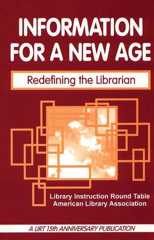 Information for a New Age: Redefining the Librarian