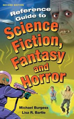 Reference Guide to Science Fiction, Fantasy and Horror de Michael Burgess