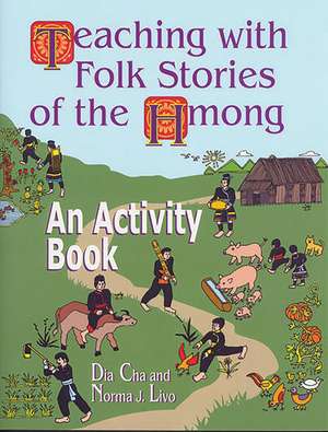 Teaching with Folk Stories of the Hmong: An Activity Book de Dia Cha