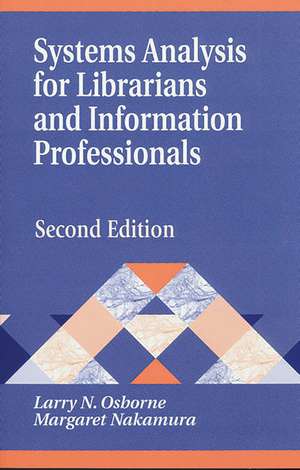 Systems Analysis for Librarians and Information Professionals de Margaret Nakamura