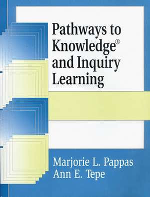 Pathways to Knowledge and Inquiry Learning de Marjorie L. Pappas