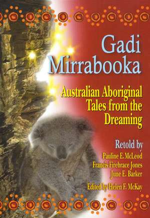 Gadi Mirrabooka: Australian Aboriginal Tales from the Dreaming de Pauline E. McLeod