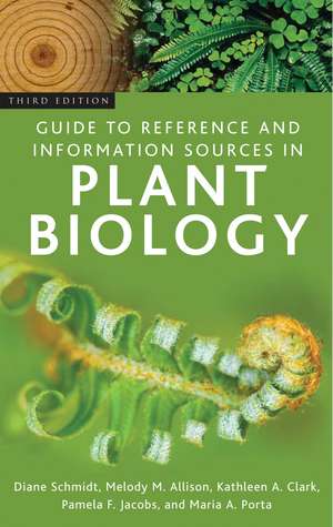 Guide to Reference and Information Sources in Plant Biology de Diane Schmidt