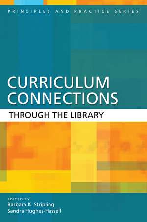 Curriculum Connections through the Library de Barbara K. Stripling