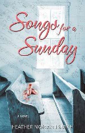 Songs for a Sunday de Heather Norman Smith